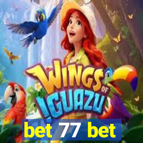 bet 77 bet